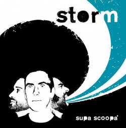 Supa Scoopa : Storm